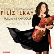 Filiz İlkay: Tulum İle Anadolu - CD