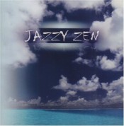 Çeşitli Sanatçılar: Jazzy Zen - CD
