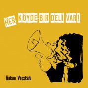 Hakan Vreskala: Her Köyde Bir Deli Var - CD
