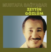 Mustafa Sağyaşar: Zeytin Gözlüm - CD