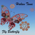 Hakan Tuna: Fly Butterfly / Sinek Lokanta - Single Plak