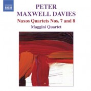 Maggini Quartet: Maxwell Davies, P.: Naxos Quartets Nos. 7 and 8 - CD