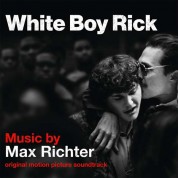 Max Richter: White Boy Rick - Plak