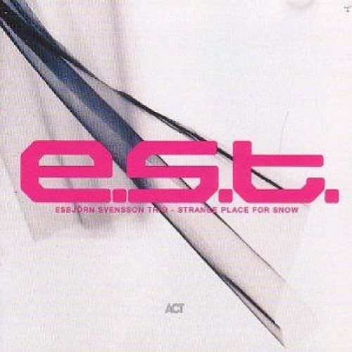 Esbjörn Svensson Trio - Strange Place For Snow