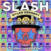 Slash, Myles Kennedy, The Conspirators: Living The Dream - Plak
