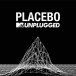 Placebo: MTV Unplugged - Plak