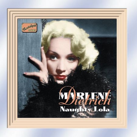 Dietrich, Marlene: Naughty Lola (1928-1941) - CD