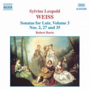 Robert Barto: Weiss, S.L.: Lute Sonatas, Vol.  3  - Nos. 2, 27, 35 - CD