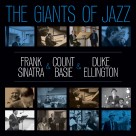 Count Basie, Duke Ellington, Frank Sinatra: The Giants Of Jazz - Plak Foto #1