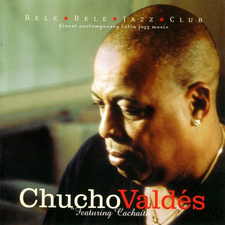 Chucho Valdés: Featuring Cachaito - CD