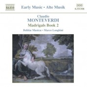 Delitiae Musicae: Monteverdi, C.: Madrigals, Book 2 (Il Secondo Libro De' Madrigali, 1590) - CD