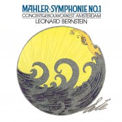 Leonard Bernstein, Concertgebouw Orchestra Amsterdam: Mahler: Symphony No 1 - Plak