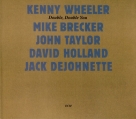 Kenny Wheeler, Mike Brecker, John Taylor, David Holland, Jack DeJohnette: Double, Double You - CD Foto #1