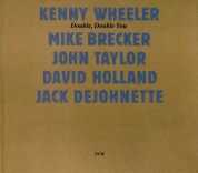 Kenny Wheeler, Mike Brecker, John Taylor, David Holland, Jack DeJohnette: Double, Double You - CD