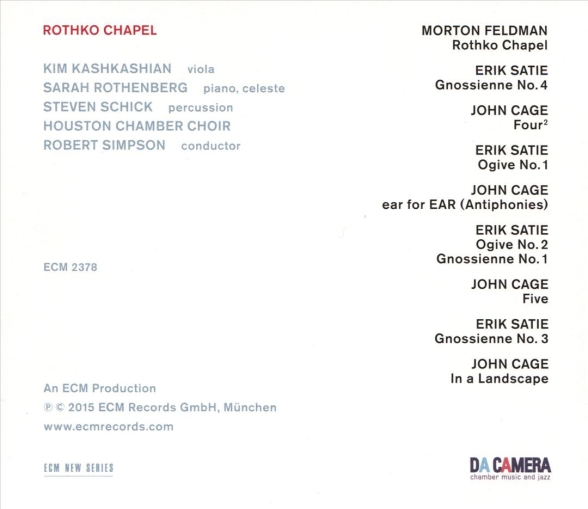 Kim Kashkashian, Sarah Rothenberg, Houston Chamber Choir, Robert Simpson: Rothko Chapel - Morton Feldman / Erik Satie / John Cage - CD Foto #2