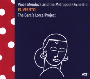 Vince Mendoza, The Metropole Orchestra: El Viento - The Garcia Lorca Project - CD