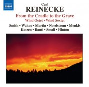 Boston Symphony Orchestra members: Reinecke: Octet / Von Der Wiege Bis Zum Grabe  (From the Cradle To the Grave) / Sextet - CD