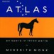 Meredith Monk: Atlas - an opera in three parts - CD