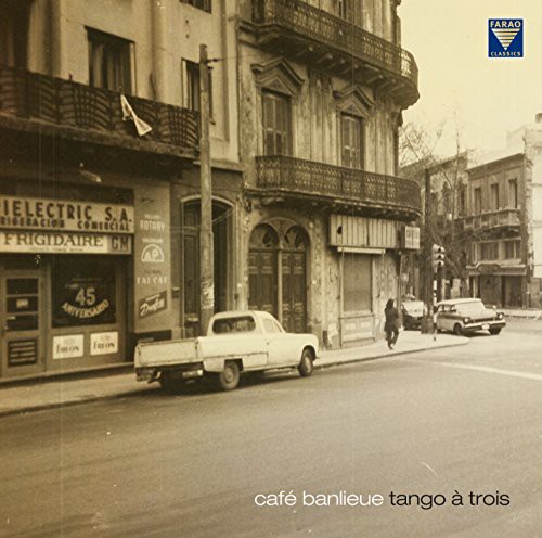 Tango à Trois - Cafe Banlieue