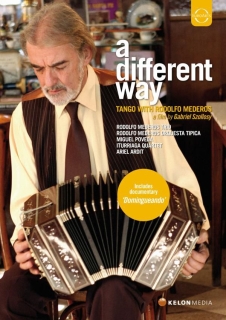 Rodolfo Mederos: A Different Way. Tango with Rodolfo Mederos (A Film by Gabriel Szollosy) - DVD