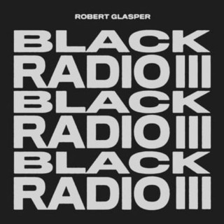 Robert Glasper: Black Radio III - CD