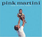 Pink Martini: Hang on Little Tomato - CD