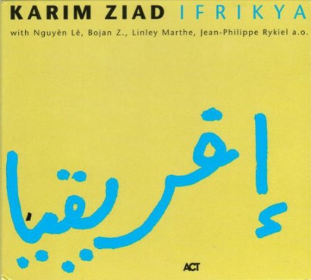 Karim Ziad: Ifrikya - CD