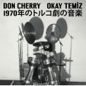 Okay Temiz, Don Cherry: Music For Turkish Theater 1970 –  (Japanese  Edition 1) - Plak