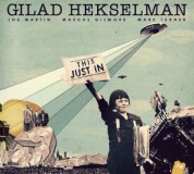 Gilad Hekselman: This Just In - CD