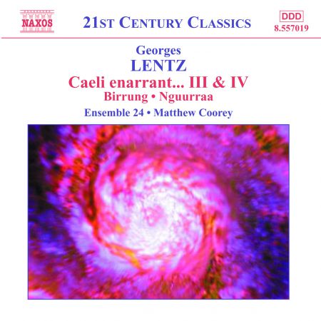 Lentz: 'Caeli Enarrant...' Iii and Iv / Birrung / Nguurraa - CD