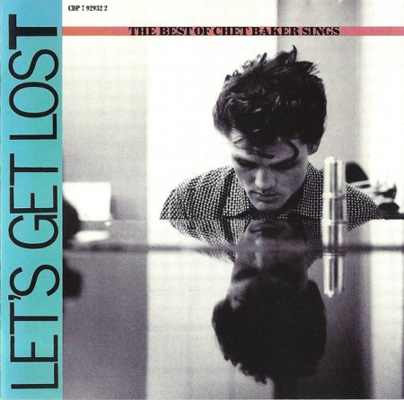 Chet Baker: Let's Get Lost (The Best Of Chet Baker Sings) - CD