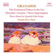 Douglas Riva: Granados, E.: Piano Music, Vol.  6 - Enchanted Palace in the Sea / Elisenda's Garden - CD