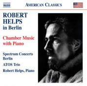 Robert Helps in Berlin - Chamber Music with Piano - CD