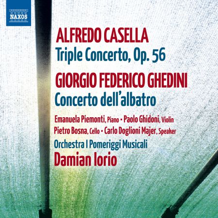 Pietro Bosna, Paolo Ghidoni, Emanuela Piemonti: A. Casella: Triple Concerto, Op. 56 - G.F. Ghedini: Concerto dell'albatro - CD