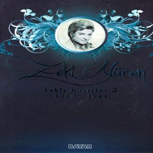 Zeki Müren - Saklı Kayıtlar 2 / 1960 - 1984