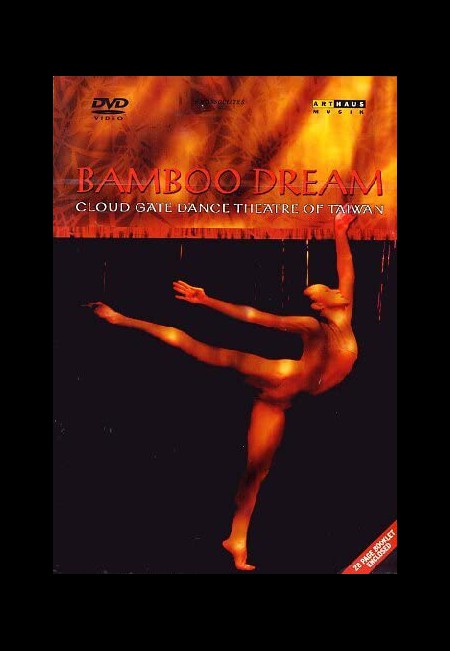 Cloud Gate Dance Theatre of Taiwan, Arvo Pärt, Gidon Kremer, Keith Jarrett, Lin Hwai-Min: Bamboo Dream - DVD