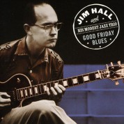 Jim Hall: Good Friday Blues + 9 Bonus Tracks - CD
