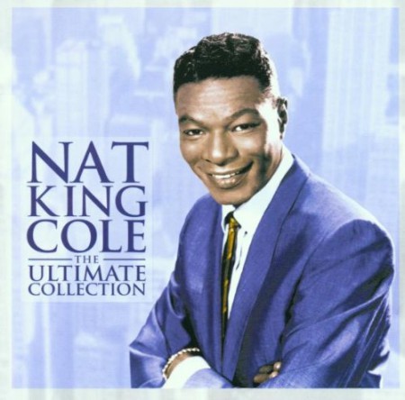 Nat "King" Cole: The Ultimate Collection - CD