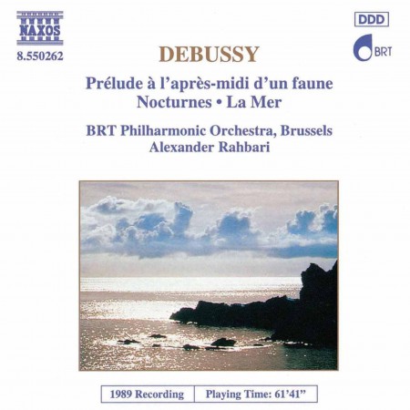 BRT Philharmonic Orchestra Brussels, Alexander Rahbari: Debussy: Prelude a l'apres-midi d'un faune, Nocturnes, La Mer - CD