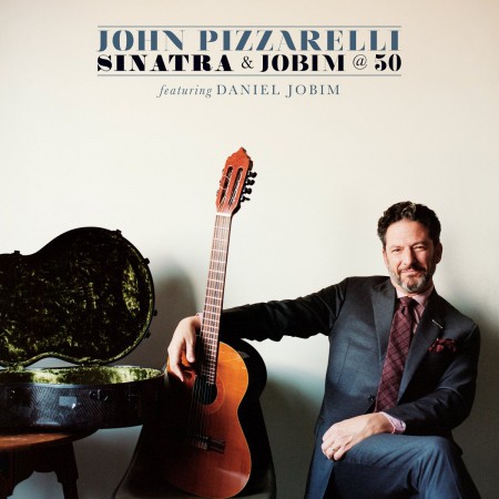 John Pizzarelli: Sinatra And Jobim @ 50 - CD