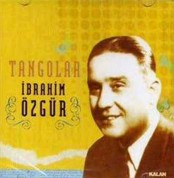 İbrahim Özgür: Tangolar - CD