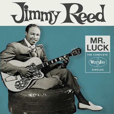 Jimmy Reed: Mr. Luck: Complete Vee-Jay Singles - CD