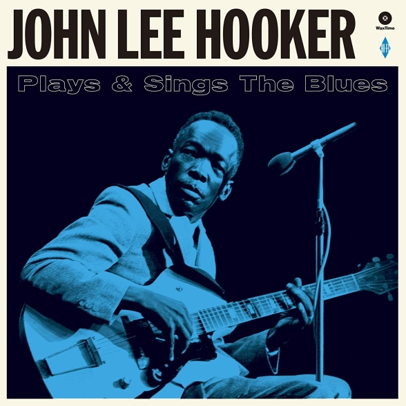 John Lee Hooker - Plays & Sings The Blues