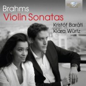 Kristóf Baráti, Klára Würtz: Brahms: Violin Sonatas - CD