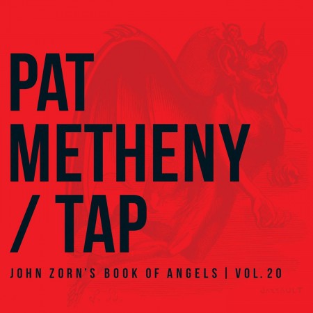 Pat Metheny: Tap - John Zorn's Book Of Angels, Vol. 20 - CD