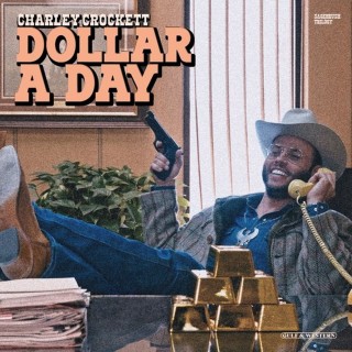 Charley Crockett: Dollar A Day - CD