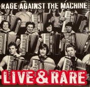 Rage Against The Machine: Live & Rare - Plak