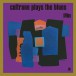 Coltrane Plays The Blues - Plak