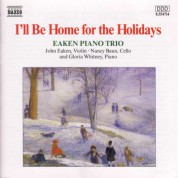 Eaken Piano Trio: Christmas and Hanukah: I'Ll Be Home for the Holidays - CD