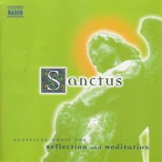 Çeşitli Sanatçılar: Sanctus: Classical Music for Reflection and Meditation - CD
